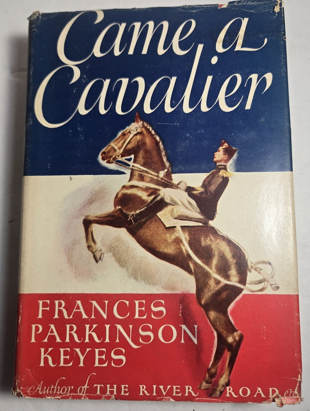 'Came a Cavalier' by Frances Parkinson Keyes 1947 First Edition